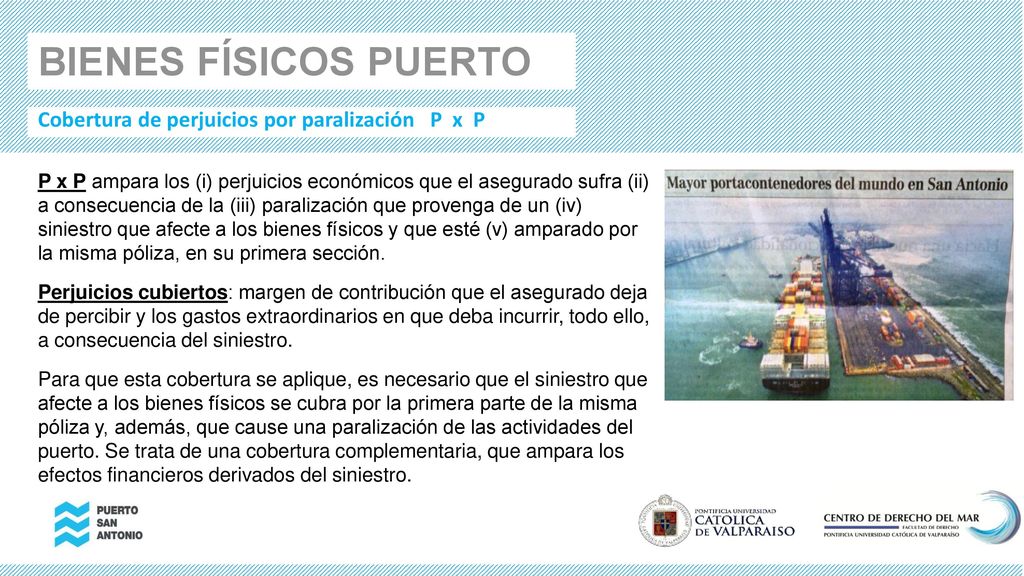 BIENES FÍSICOS PUERTO Cobertura de perjuicios por paralización P x P