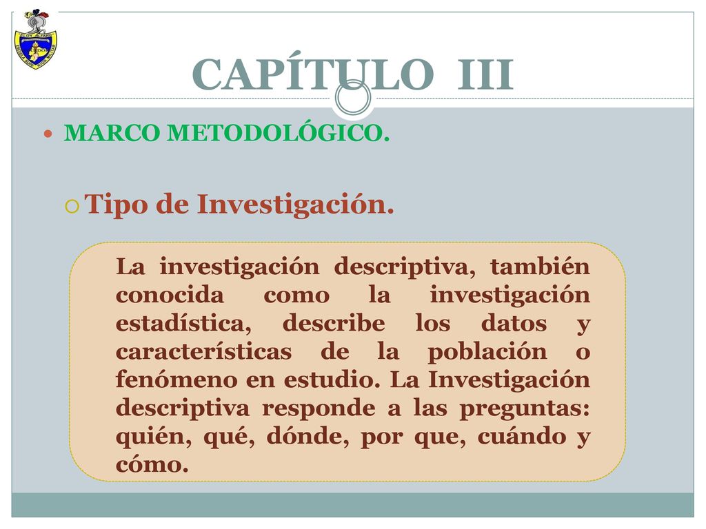 CAPÍTULO III Tipo de Investigación. MARCO METODOLÓGICO.