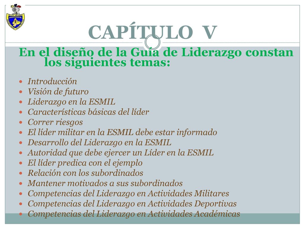 CAPÍTULO V En el diseño de la Guía de Liderazgo constan los siguientes temas: Introducción. Visión de futuro.