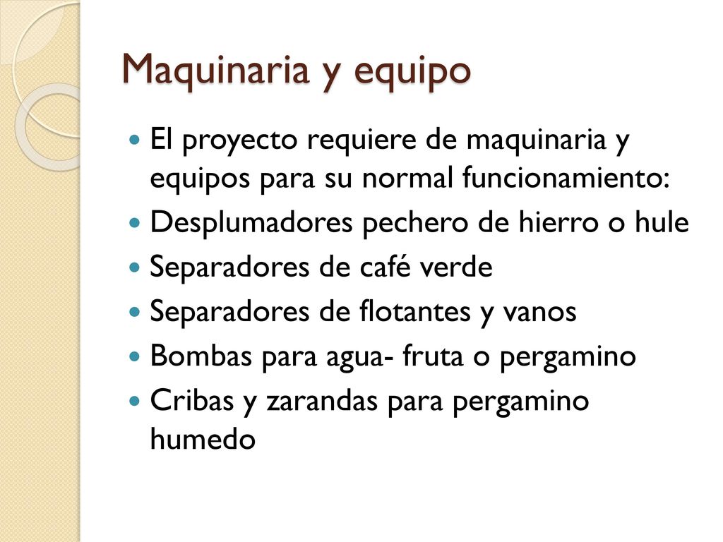 Maquinaria y equipo El proyecto requiere de maquinaria y equipos para su normal funcionamiento: Desplumadores pechero de hierro o hule.