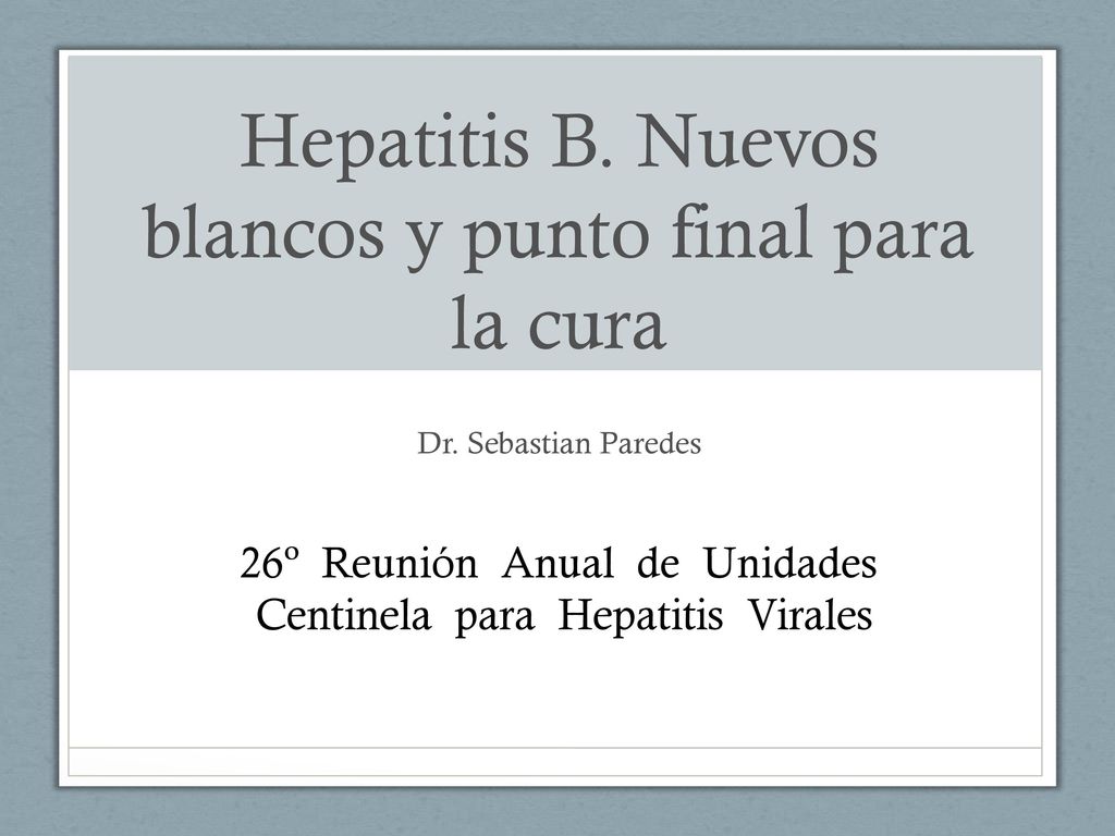 Hepatitis B. Nuevos blancos y punto final para la cura