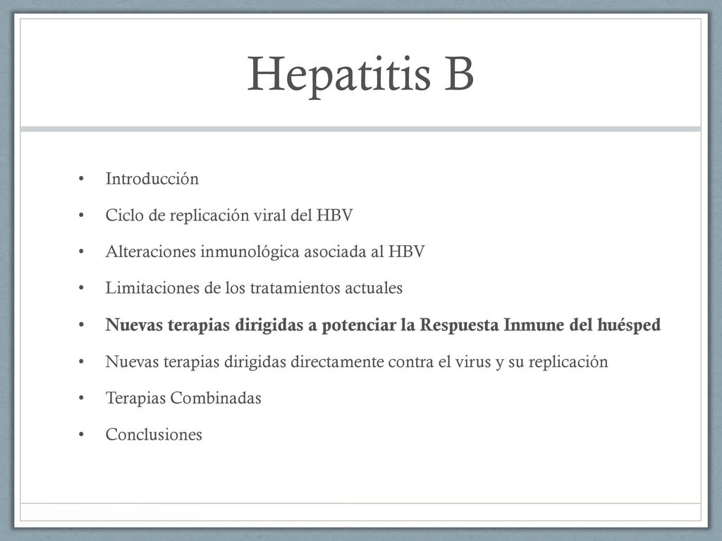 Hepatitis B Introducción. Ciclo de replicación viral del HBV. Alteraciones inmunológica asociada al HBV.