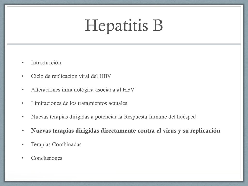 Hepatitis B Introducción. Ciclo de replicación viral del HBV. Alteraciones inmunológica asociada al HBV.