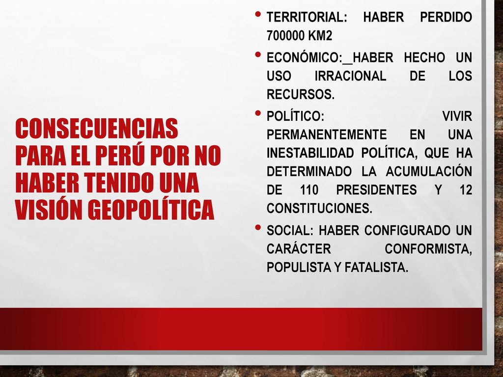 CONSECUENCIAS PARA EL PERÚ POR NO HABER TENIDO UNA VISIÓN GEOPOLÍTICA