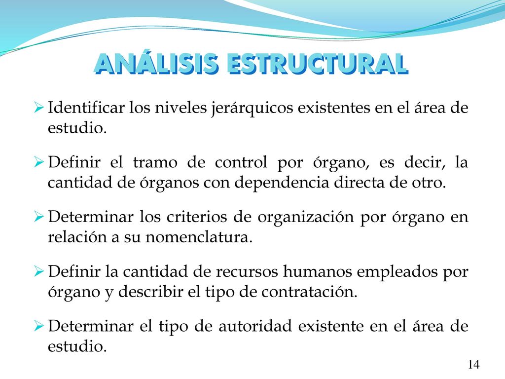 ANÁLISIS ESTRUCTURAL Identificar los niveles jerárquicos existentes en el área de estudio.