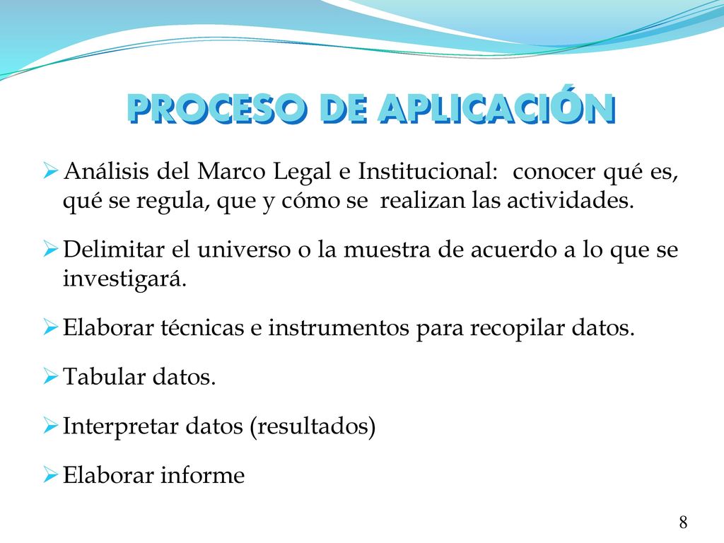 PROCESO DE APLICACIÓN Análisis del Marco Legal e Institucional: conocer qué es, qué se regula, que y cómo se realizan las actividades.