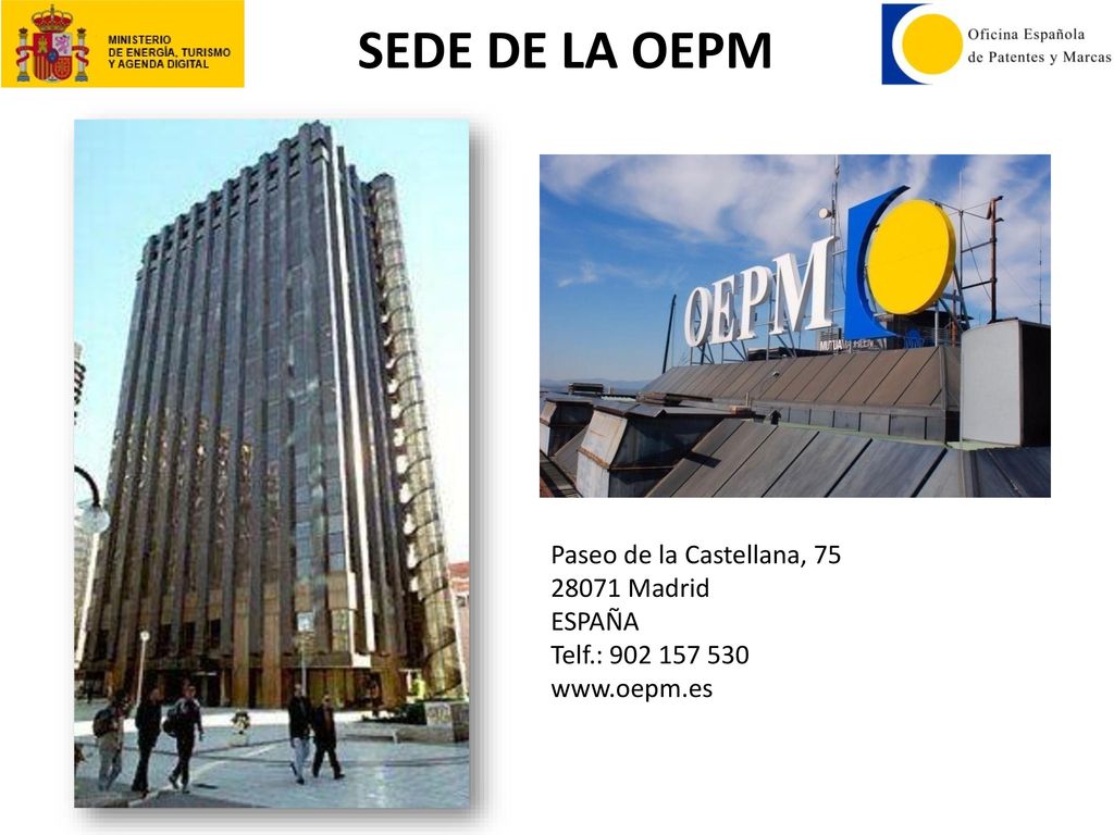 SEDE DE LA OEPM Paseo de la Castellana, Madrid ESPAÑA