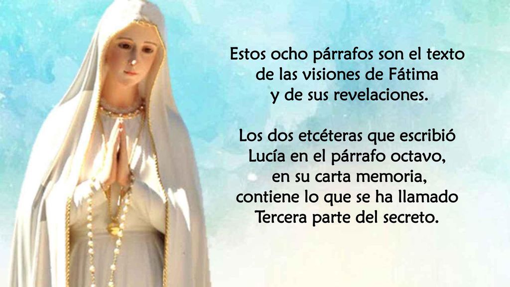 Estos ocho párrafos son el texto de las visiones de Fátima