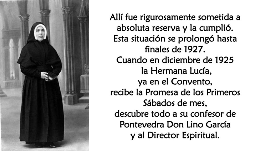 Allí fue rigurosamente sometida a absoluta reserva y la cumplió.