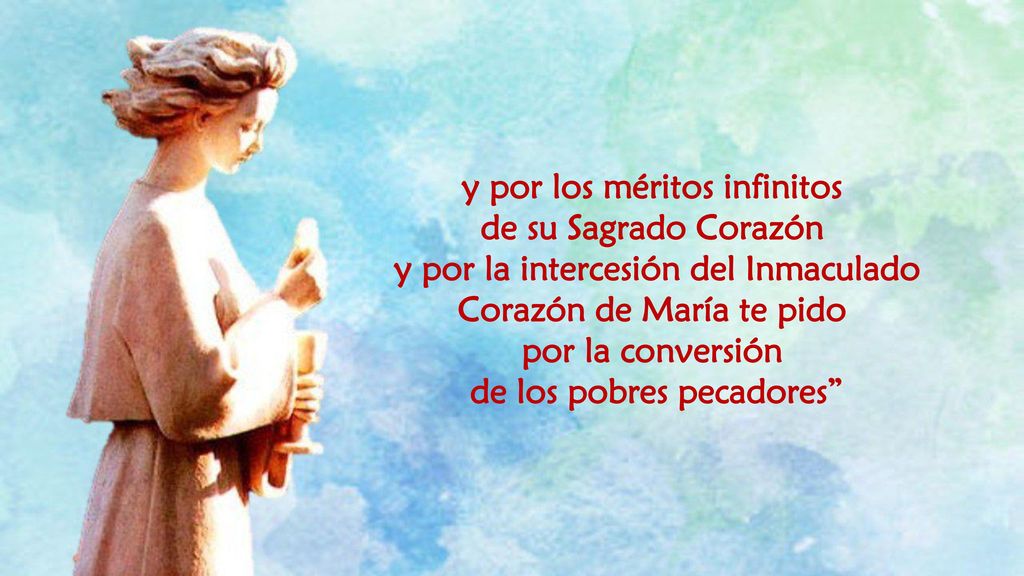 y por los méritos infinitos de su Sagrado Corazón