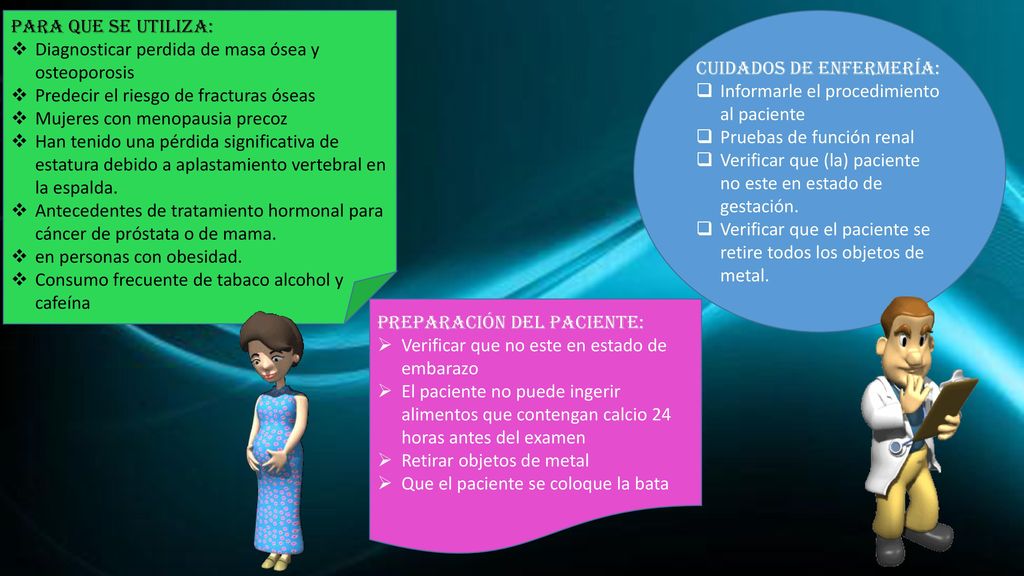 Para que se utiliza: Diagnosticar perdida de masa ósea y osteoporosis. Predecir el riesgo de fracturas óseas.
