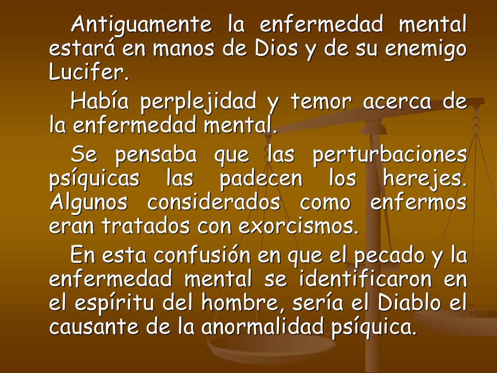 Antiguamente la enfermedad mental estará en manos de Dios y de su enemigo Lucifer.