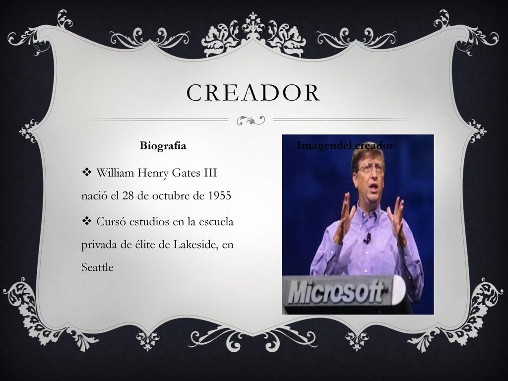 Creador William Henry Gates III nació el 28 de octubre de 1955