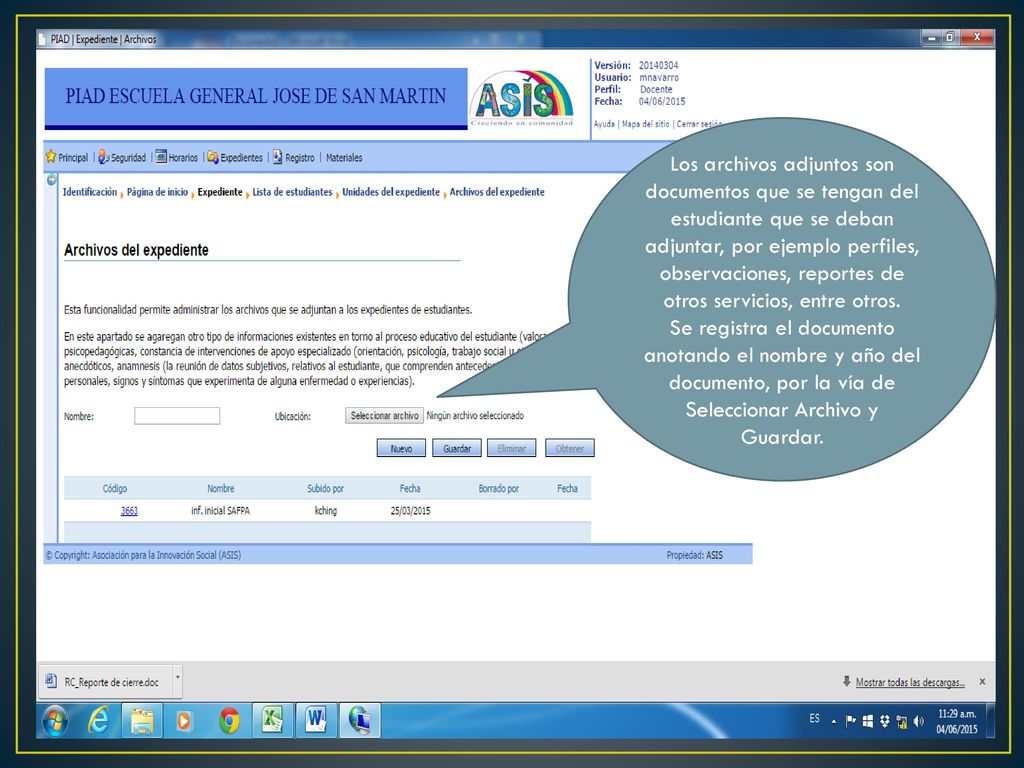 Los archivos adjuntos son documentos que se tengan del estudiante que se deban adjuntar, por ejemplo perfiles, observaciones, reportes de otros servicios, entre otros.