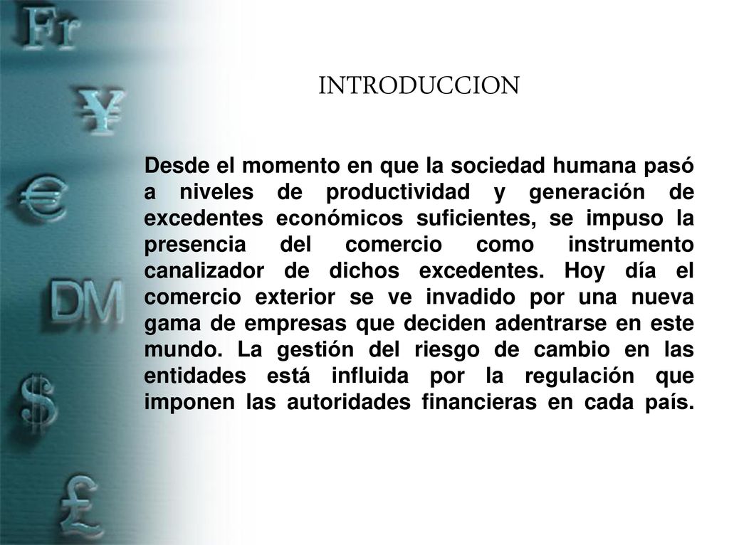 INTRODUCCION Desde el momento en que la sociedad humana pasó a niveles de productividad y generación de excedentes económicos suficientes, se impuso la presencia del comercio como instrumento canalizador de dichos excedentes.