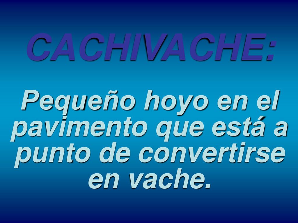 Pequeño hoyo en el pavimento que está a punto de convertirse en vache.