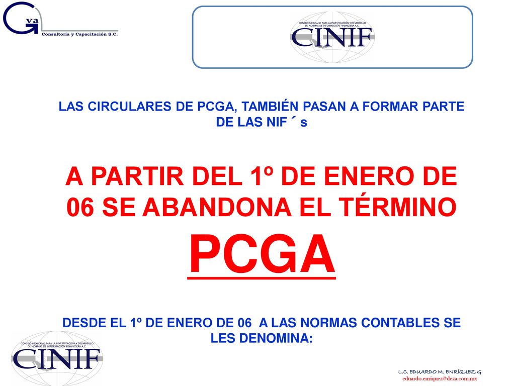 A PARTIR DEL 1º DE ENERO DE 06 SE ABANDONA EL TÉRMINO PCGA