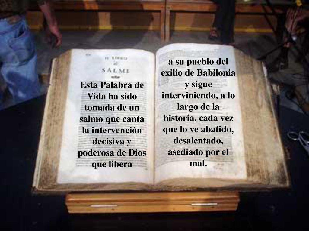 a su pueblo del exilio de Babilonia y sigue interviniendo, a lo largo de la historia, cada vez que lo ve abatido, desalentado, asediado por el mal.