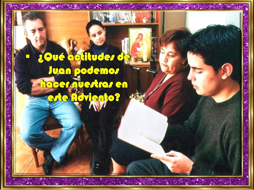 ¿Qué actitudes de Juan podemos hacer nuestras en este Adviento