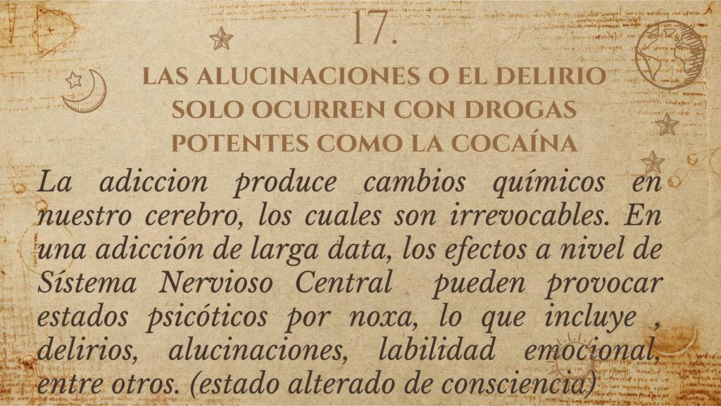 17. las alucinaciones o el delirio solo ocurren con drogas potentes como la cocaína