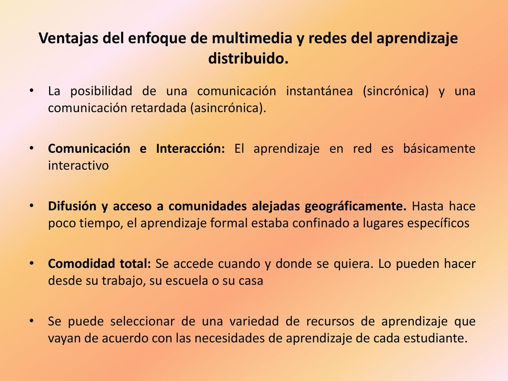 Ventajas del enfoque de multimedia y redes del aprendizaje distribuido.