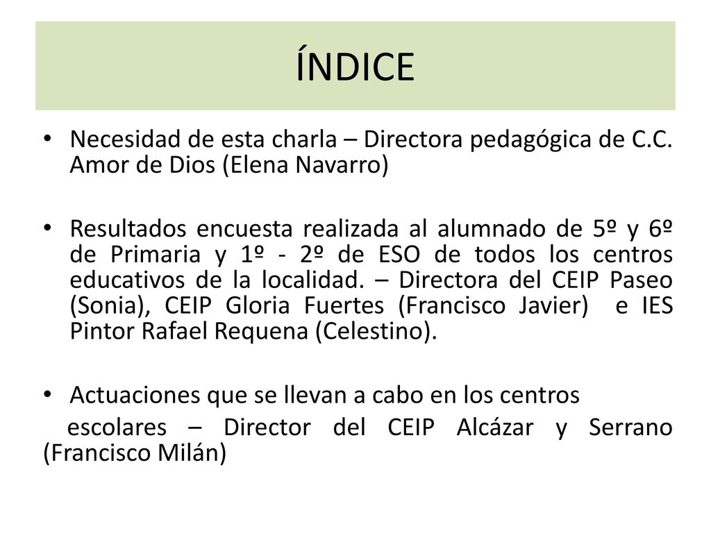 ÍNDICE Necesidad de esta charla – Directora pedagógica de C.C. Amor de Dios (Elena Navarro)