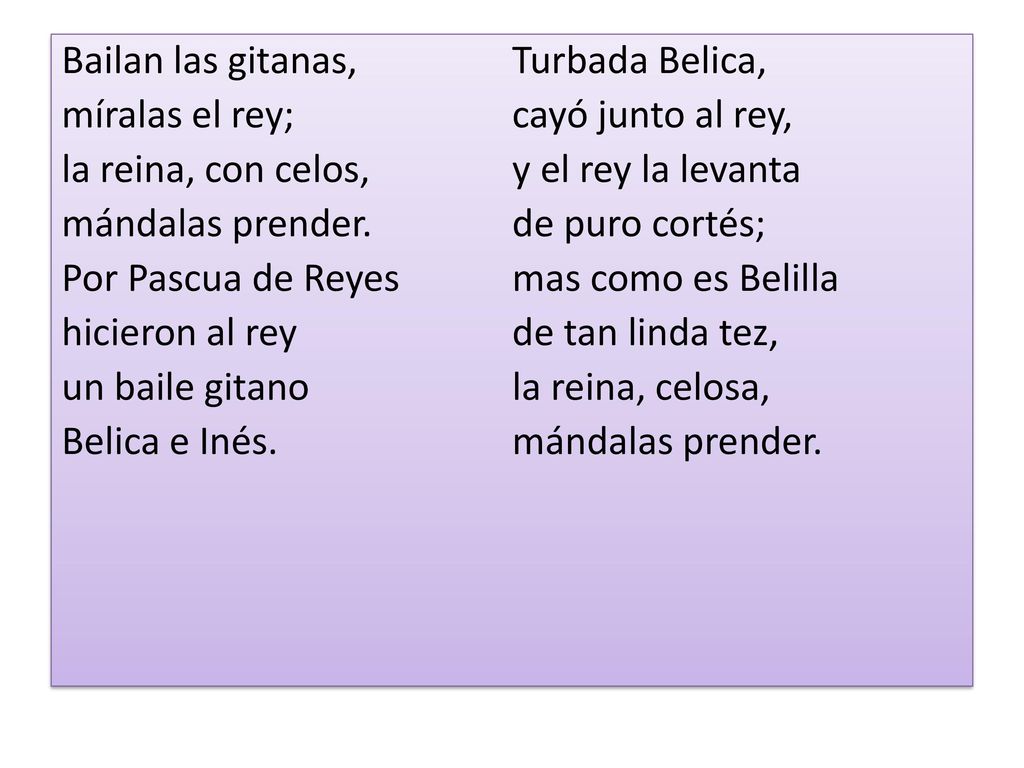 Bailan las gitanas, Turbada Belica, míralas el rey; cayó junto al rey, la reina, con celos, y el rey la levanta.