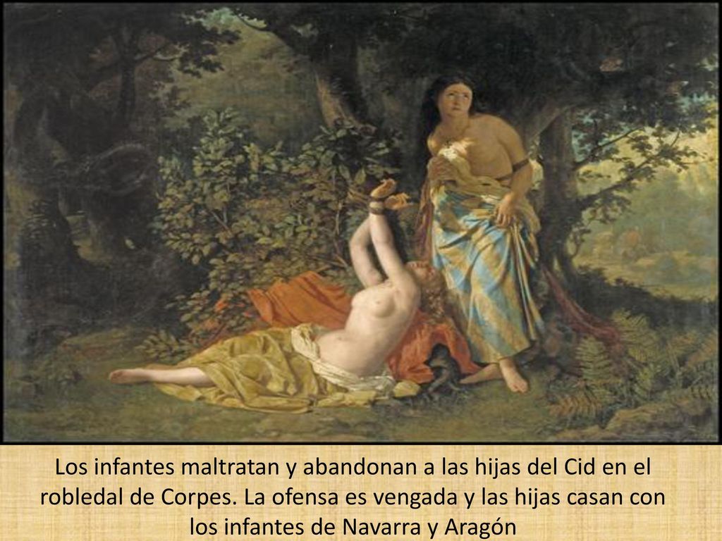 Los infantes maltratan y abandonan a las hijas del Cid en el robledal de Corpes.
