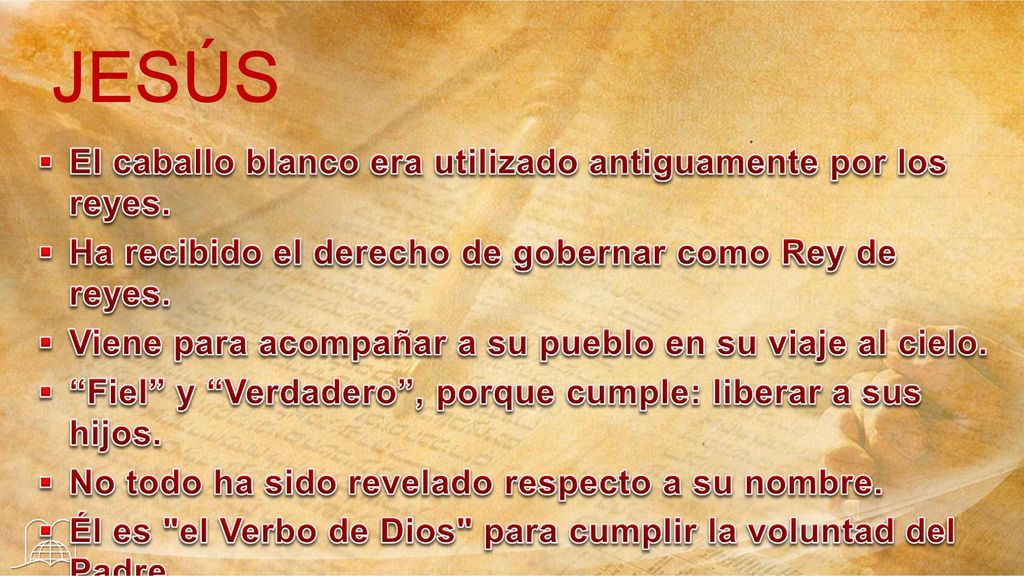 JESÚS El caballo blanco era utilizado antiguamente por los reyes.