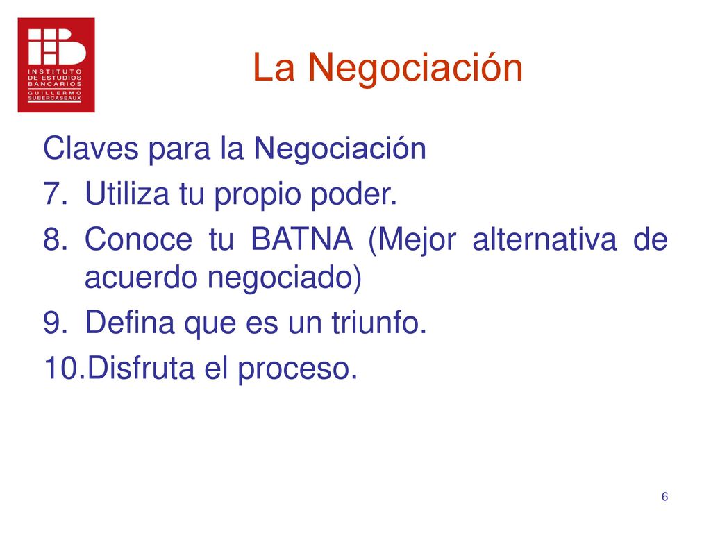 La Negociación Claves para la Negociación Utiliza tu propio poder.