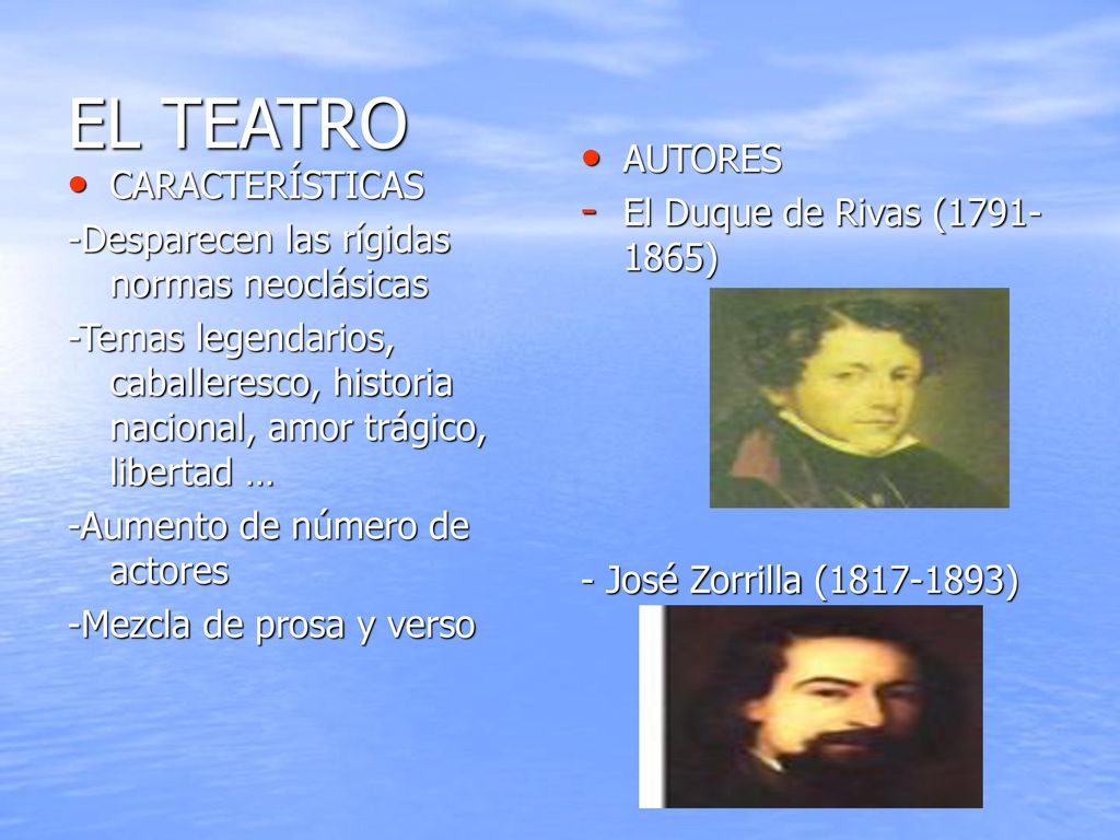 EL TEATRO AUTORES El Duque de Rivas ( ) CARACTERÍSTICAS