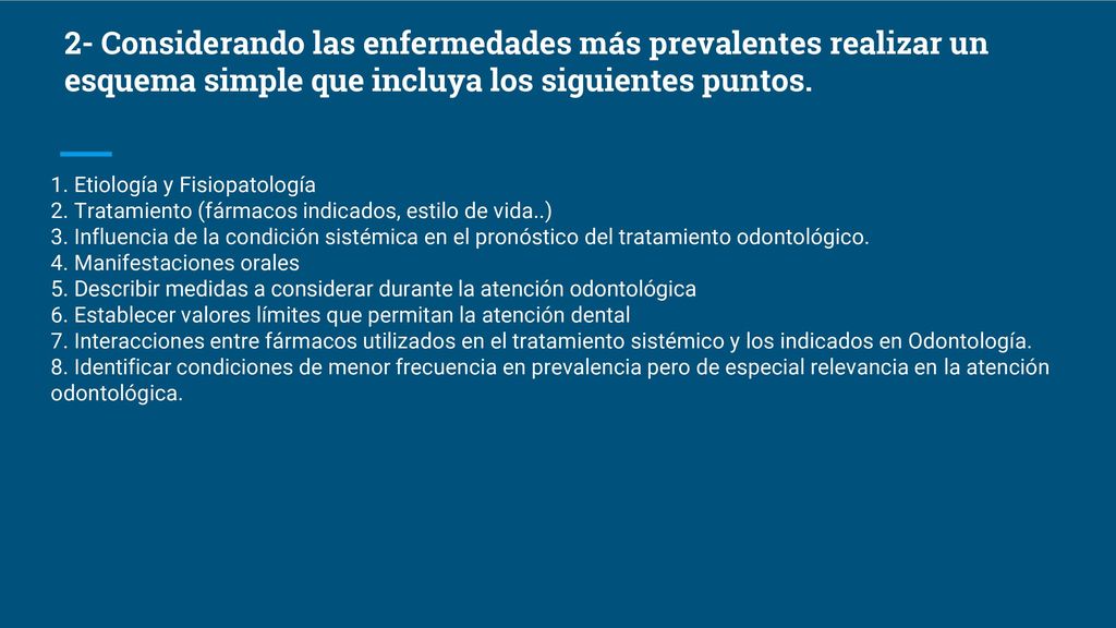 2- Considerando las enfermedades más prevalentes realizar un esquema simple que incluya los siguientes puntos.