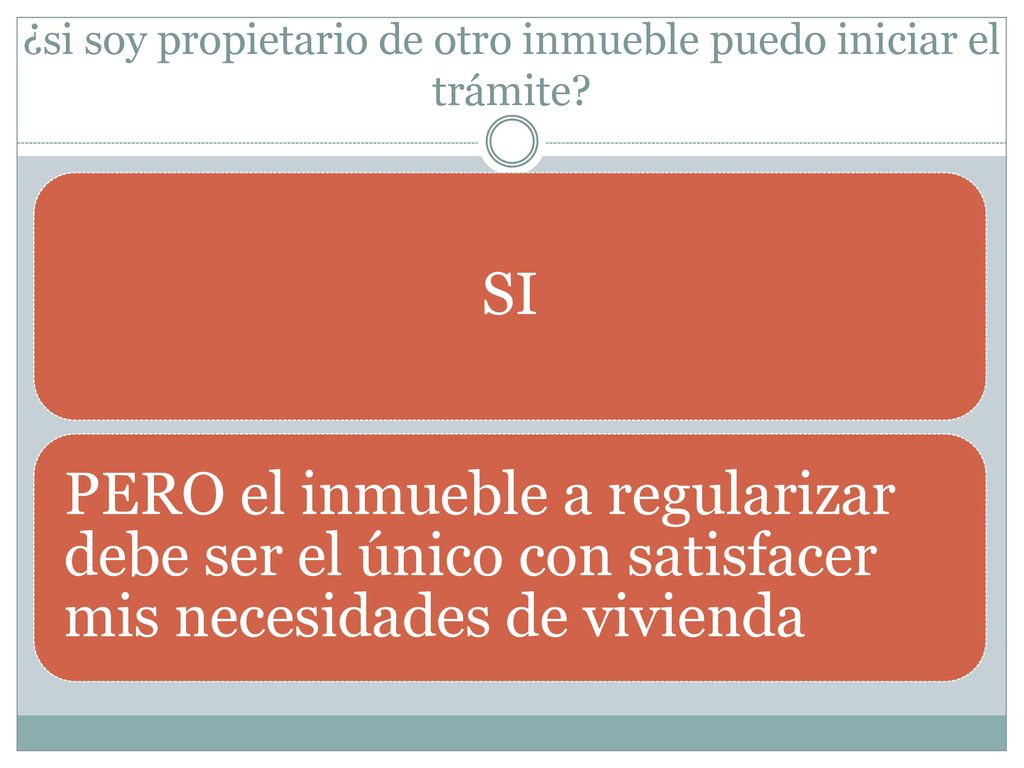 ¿si soy propietario de otro inmueble puedo iniciar el trámite