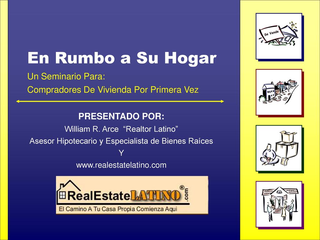 En Rumbo a Su Hogar Un Seminario Para: Compradores De Vivienda Por Primera Vez