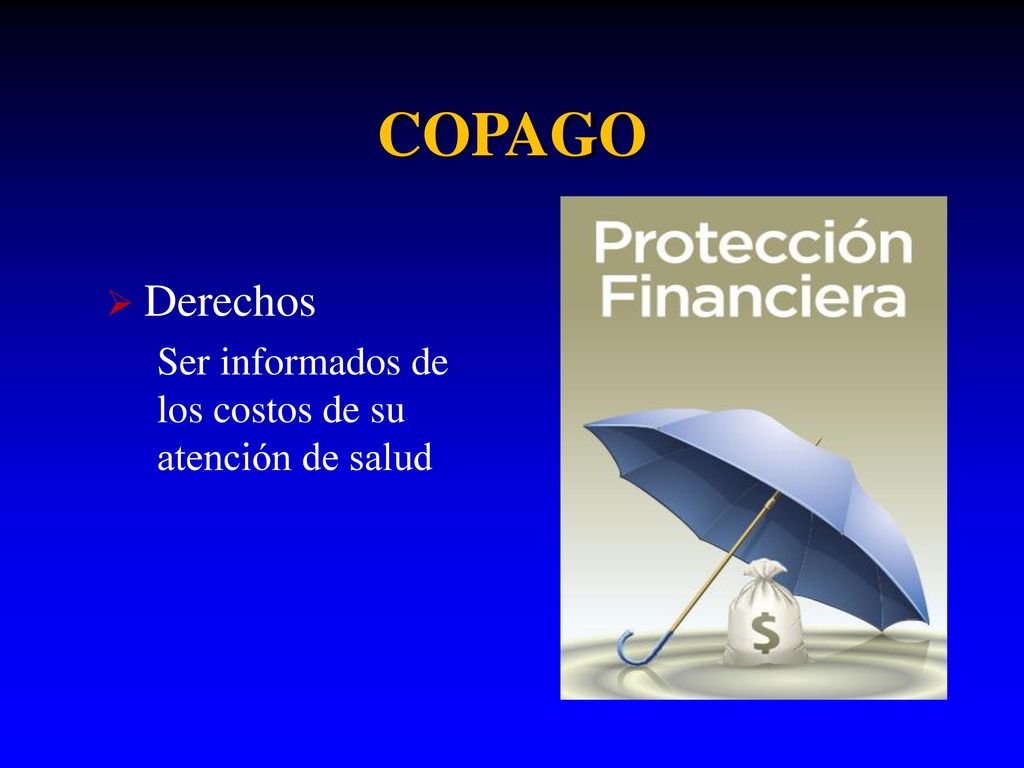 COPAGO Derechos Ser informados de los costos de su atención de salud