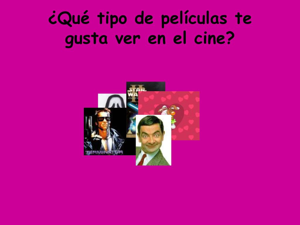 ¿Qué tipo de películas te gusta ver en el cine