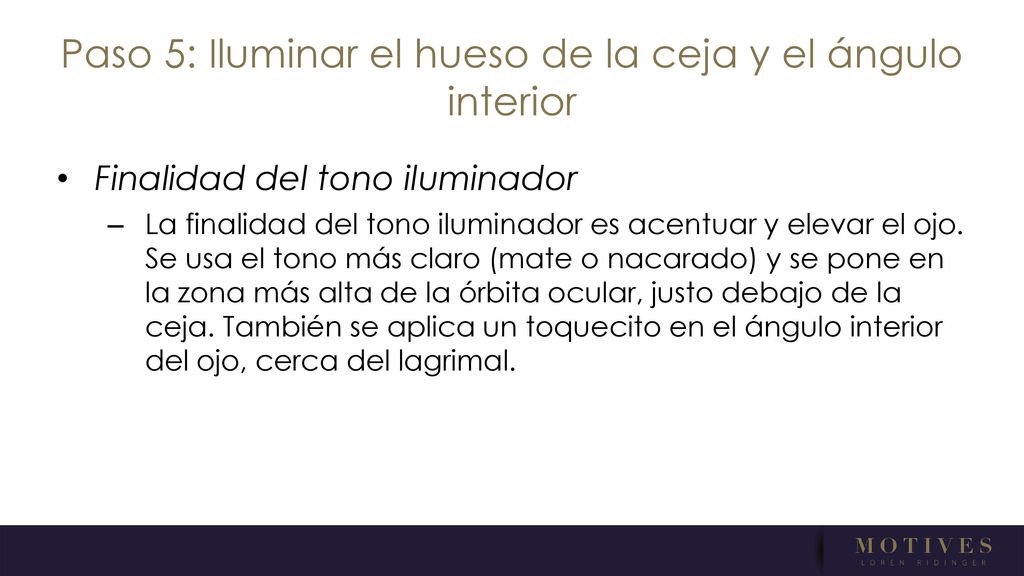 Paso 5: Iluminar el hueso de la ceja y el ángulo interior