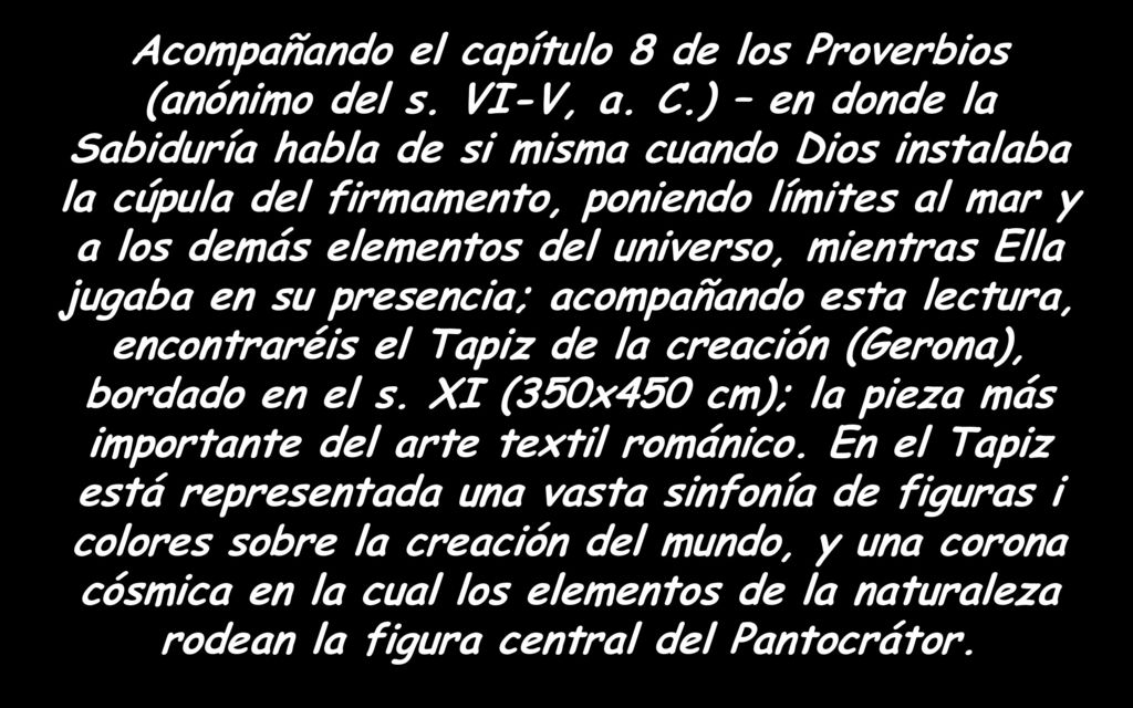 Acompañando el capítulo 8 de los Proverbios (anónimo del s. VI-V, a. C