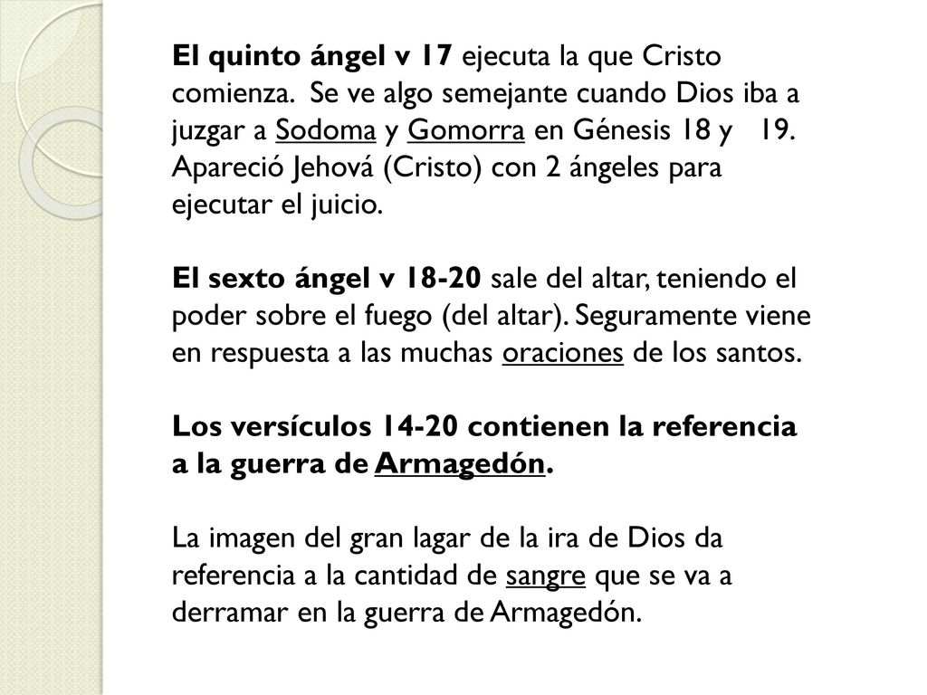 El quinto ángel v 17 ejecuta la que Cristo comienza