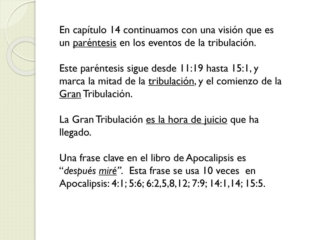 En capítulo 14 continuamos con una visión que es un paréntesis en los eventos de la tribulación.
