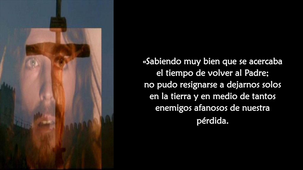 «Sabiendo muy bien que se acercaba el tiempo de volver al Padre;