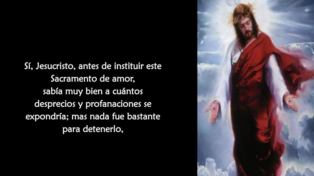 Sí, Jesucristo, antes de instituir este Sacramento de amor,