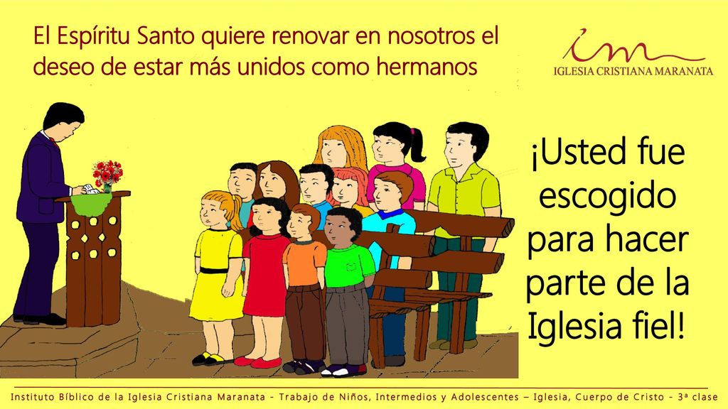 ¡Usted fue escogido para hacer parte de la Iglesia fiel!