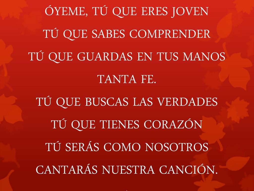 TÚ QUE SABES COMPRENDER TÚ QUE GUARDAS EN TUS MANOS TANTA FE.