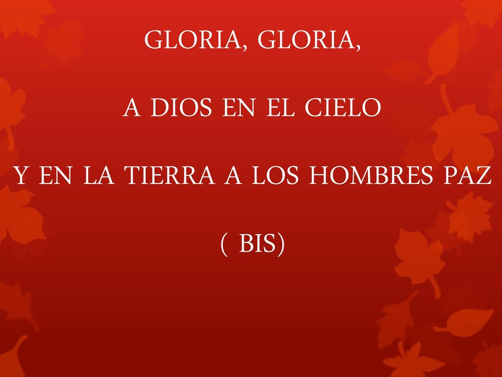 Y EN LA TIERRA A LOS HOMBRES PAZ ( BIS)