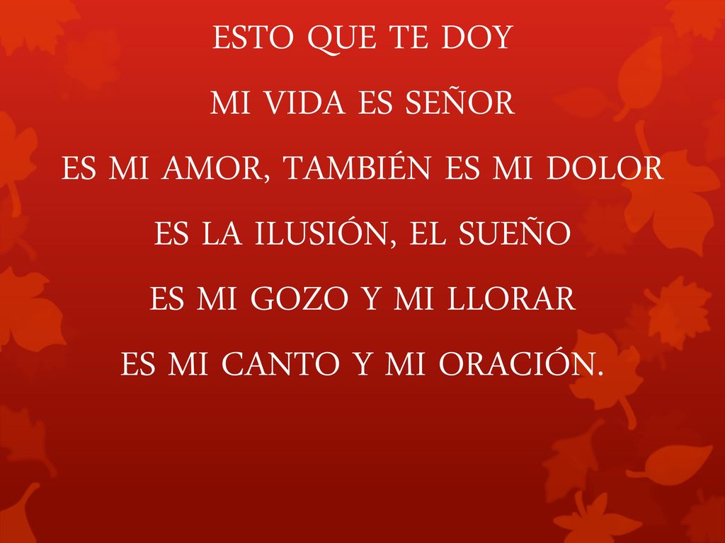 ES MI AMOR, TAMBIÉN ES MI DOLOR ES LA ILUSIÓN, EL SUEÑO