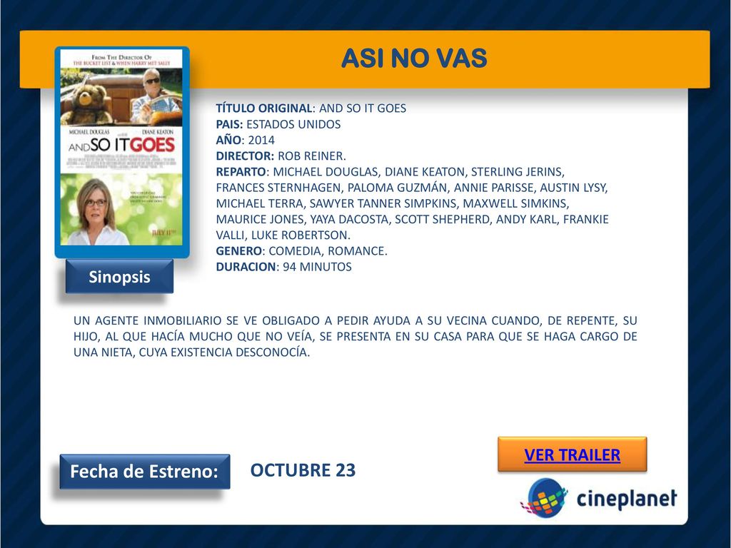 ASI NO VAS Fecha de Estreno: OCTUBRE 23 Sinopsis VER TRAILER