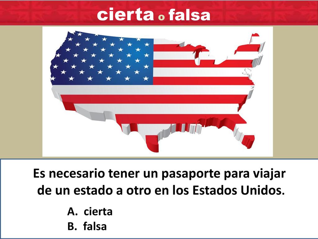 cierta o falsa Es necesario tener un pasaporte para viajar