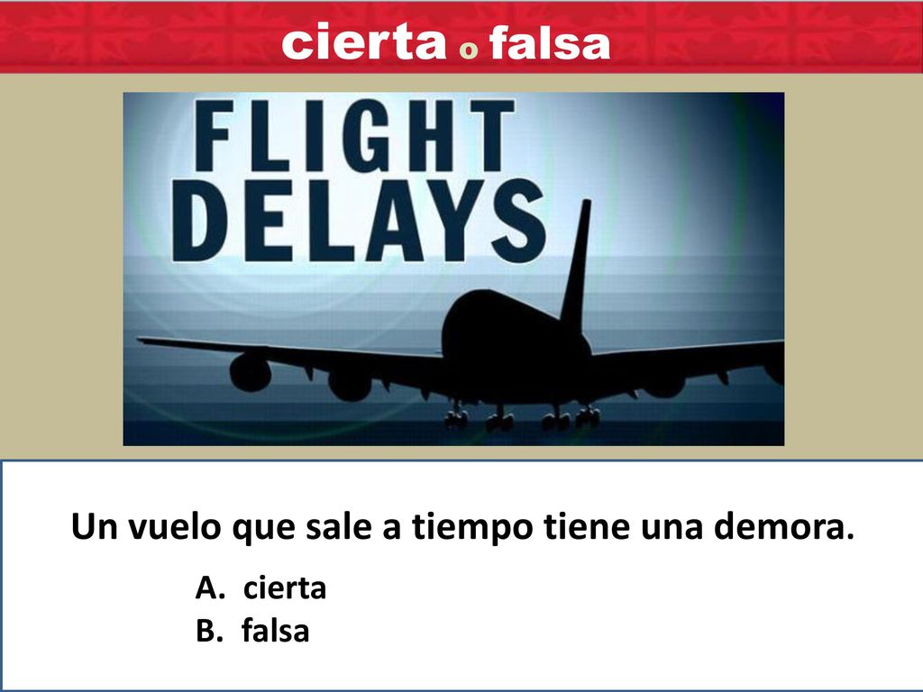 Un vuelo que sale a tiempo tiene una demora.