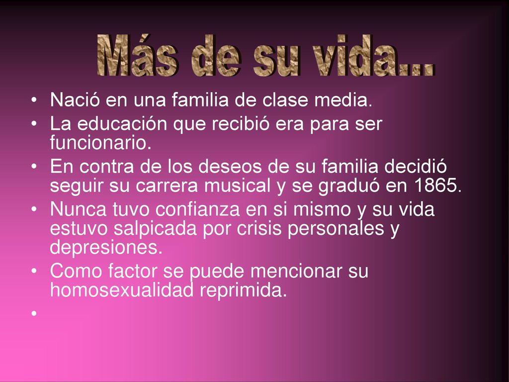 Más de su vida... Nació en una familia de clase media.